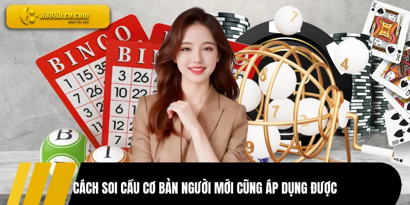 Cách soi cầu cơ bản người mới cũng áp dụng được