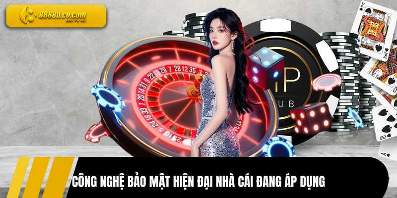Công nghệ bảo mật hiện đại nhà cái đang áp dụng