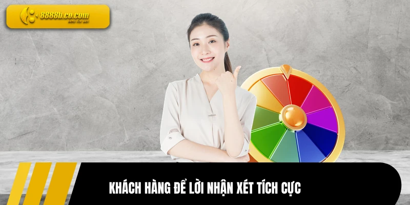 Khách hàng để lời nhận xét tích cực