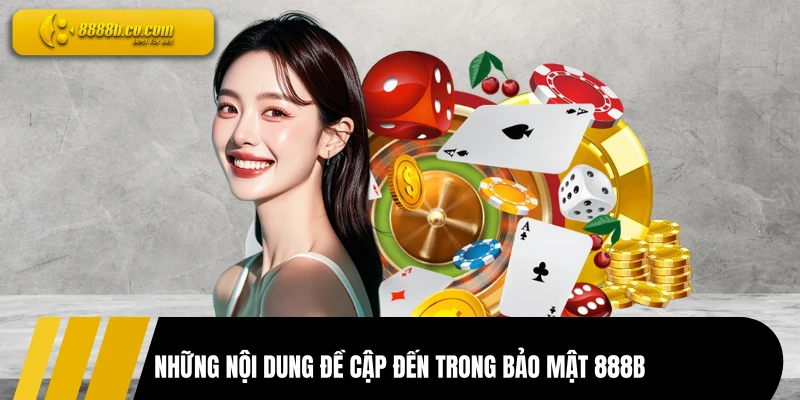 Những nội dung đề cập đến trong bảo mật 888B