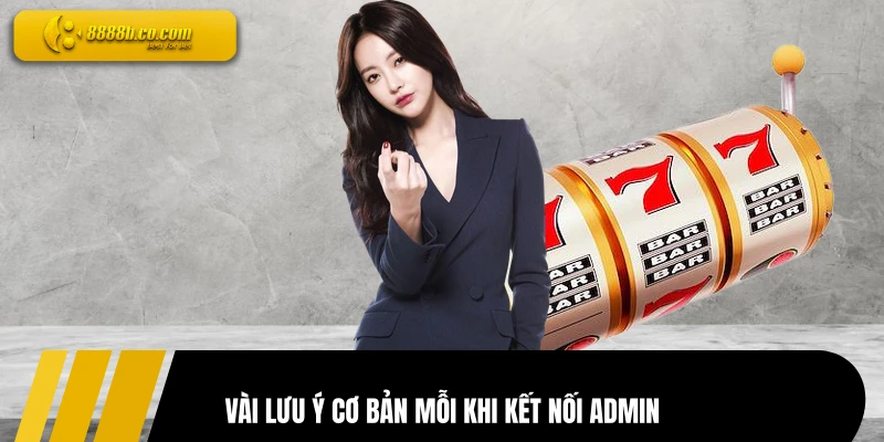 Vài lưu ý cơ bản mỗi khi kết nối admin